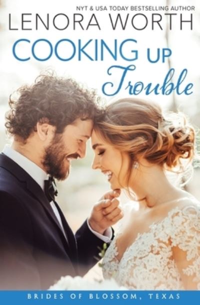 Cover for Lenora Worth · Cooking Up Trouble (Paperback Book) (2019)