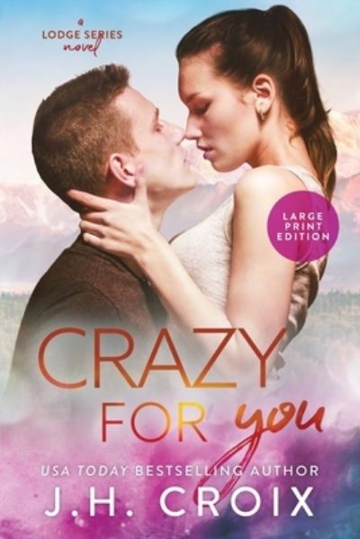 Cover for J H Croix · Crazy For You (Paperback Book) (2017)