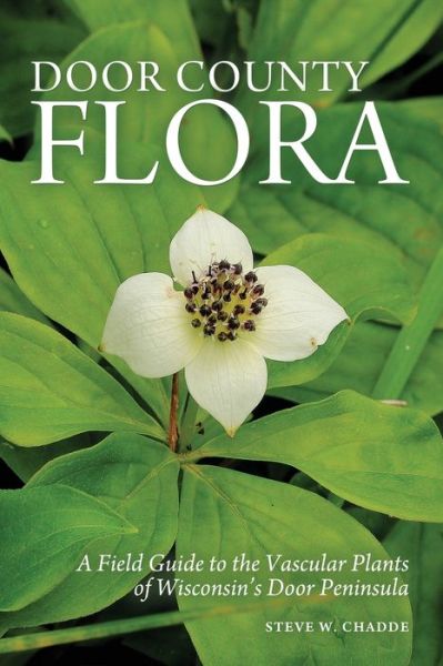 Cover for Steve W. Chadde · Door County Flora (Paperback Book) (2020)