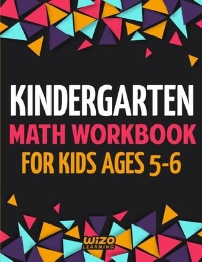 Cover for Wizo Learning · Kindergarten Math Workbook for Kids Ages 5-6 (Paperback Bog) (2020)