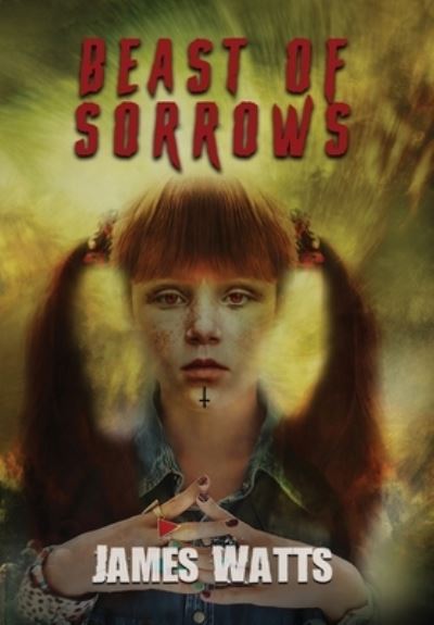 Cover for James Watts · Beast of Sorrows (Inbunden Bok) (2022)