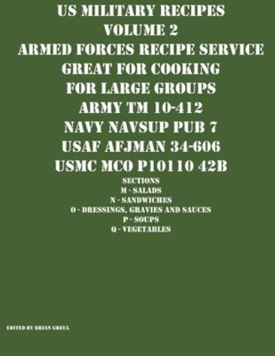 Cover for Brian Greul · US Military Recipes Volume 2 Armed Forces Recipe Service Great for Cooking for Large Groups (Paperback Book) (2021)