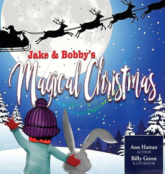 Cover for Ann Hattan · Jake and Bobby's Magical Christmas (Hardcover Book) (2022)