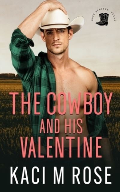 Cover for Kaci M. Rose · The Cowboy and His Valentine (Paperback Book) (2021)