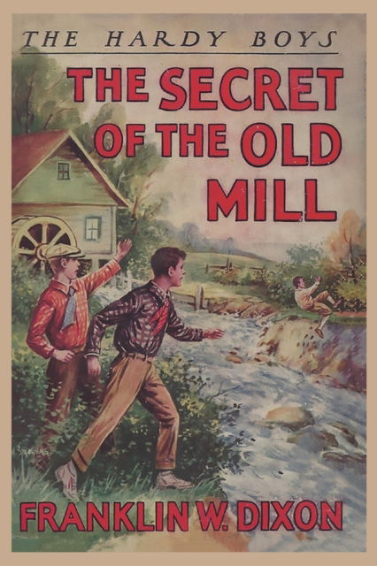 Cover for Franklin W Dixon · The Hardy Boys: The Secret of the Old Mill (Book 3) (Paperback Book) (2023)