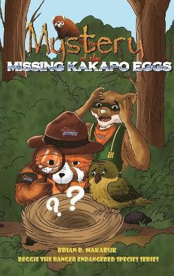 Cover for Brian B Makaruk · Mystery Missing of the Kakapo Eggs (Book) (2023)