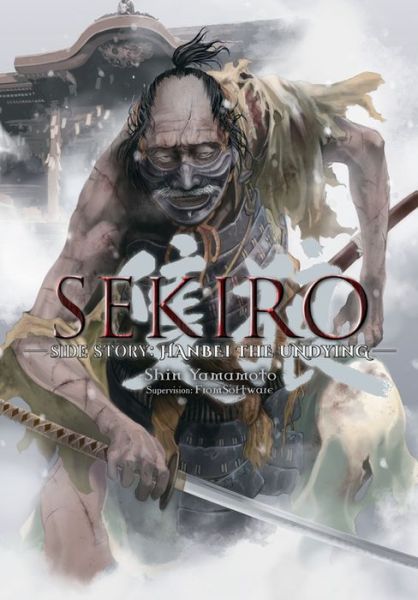 Cover for Inc. FromSoftware · Sekiro Side Story: Hanbei the Undying (Paperback Book) (2020)