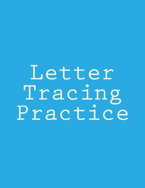 Cover for DL Roberts · Letter Tracing Practice (Paperback Book) (2017)