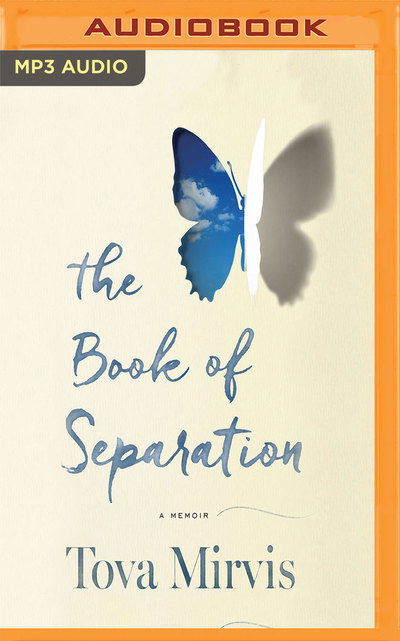 Cover for Tova Mirvis · Book of Separation, The (MP3-CD) (2018)