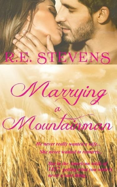 Cover for RE Stevens · Marrying a Mountainman (Paperback Book) (2018)
