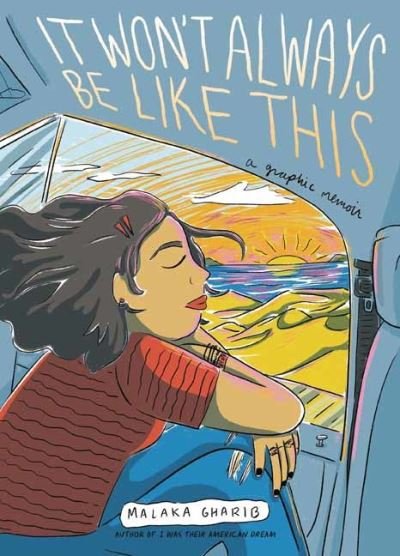 Cover for Malaka Gharib · It Won't Always Be Like This: A Graphic Memoir (Paperback Book) (2022)