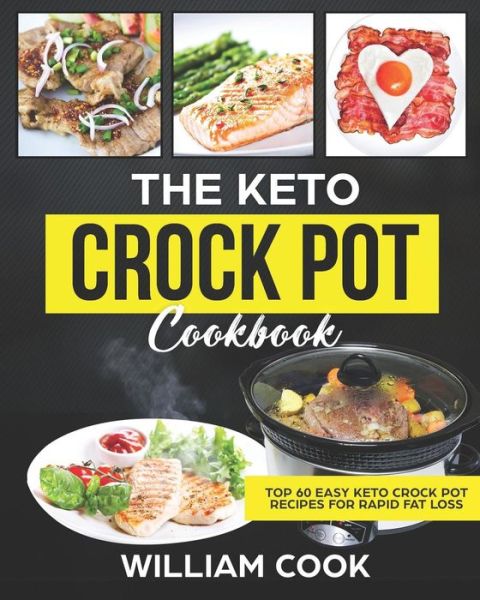 Cover for William Cook · The Keto Crock Pot Cookbook (Paperback Book) (2018)