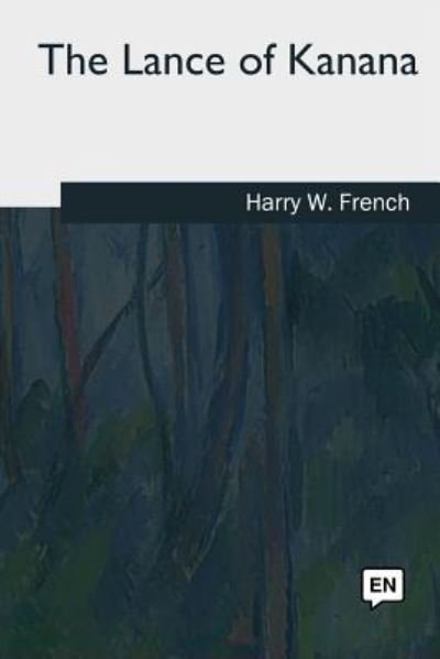 Cover for Harry W French · The Lance of Kanana (Paperback Book) (2018)