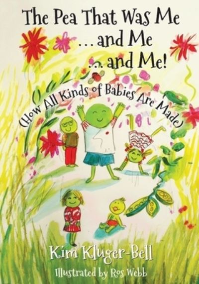 Cover for Kim Kluger-Bell · The Pea That Was Me &amp; Me &amp; Me (Paperback Book) (2018)