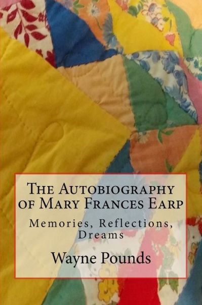 Cover for Wayne Pounds · The Autobiography of Mary Frances Earp (Paperback Book) (2018)