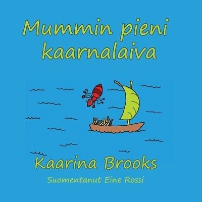 Cover for Kaarina Brooks · Mummin pieni kaarnalaiva (Pocketbok) (2021)