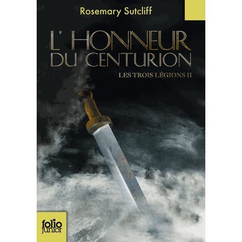 Cover for Rosemary Sutcliff · Les trois legions 2/L'honneur du centurion (Paperback Book) (2012)