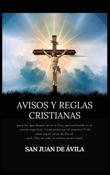 Cover for San Juan de Ávila · Avisos y reglas cristianas (Hardcover Book) (2020)