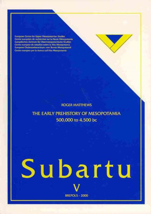 The Early Prehistory of Mesopotamia (Subartu) - Wendy Matthews - Books - Brepols Publishers - 9782503507293 - March 25, 2000