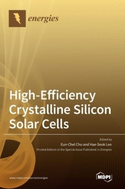 Cover for Eun-Chel Cho · High-Efficiency Crystalline Silicon Solar Cells (Hardcover Book) (2021)