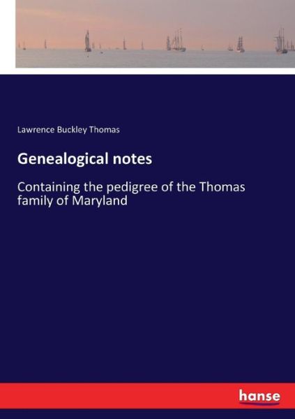 Cover for Lawrence Buckley Thomas · Genealogical notes (Paperback Book) (2017)