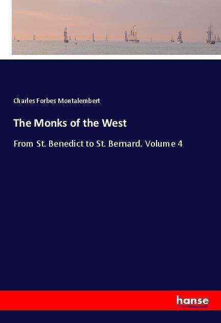 Cover for Montalembert · The Monks of the West (Book)