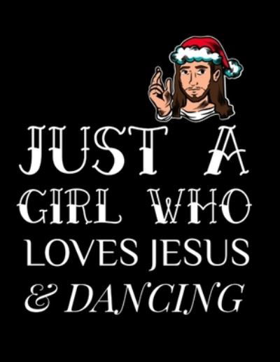 Cover for Marry Snow · Just A Girl Who Loves Jesus And Dancing (Paperback Book) (2020)