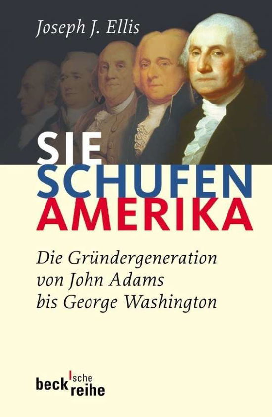 Ellis.sie Schufen Amerika - Joseph J. Ellis - Books -  - 9783406528293 - 