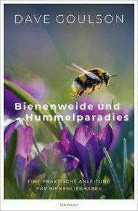 Cover for Goulson · Bienenweide und Hummelparadies (Buch)