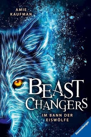 Cover for Amie Kaufman · Beast Changers, Band 1: Im Bann der Eiswölfe (Paperback Book) (2022)