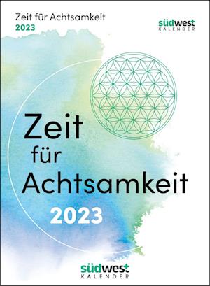 Cover for Suedwest Verlag · Zeit für Achtsamkeit 2023 - Mehr Gelassenheit, Flow und innere Balance für jeden Tag - Tagesabreißkalender zum Aufstellen oder Aufhängen (Calendar) (2022)