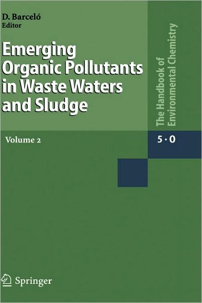 Cover for D Barcelo · Emerging Organic Pollutants in Waste Waters and Sludge - Water Pollution (Hardcover Book) [2005 edition] (2005)