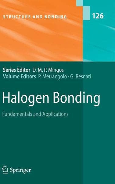 Cover for P Metrangolo · Halogen Bonding: Fundamentals and Applications - Structure and Bonding (Hardcover Book) [2008 edition] (2007)