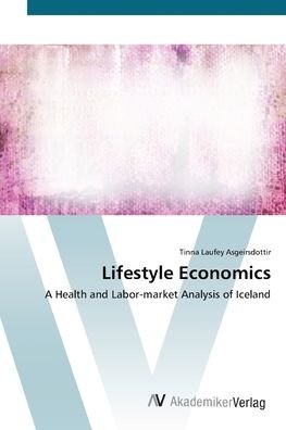 Cover for Asgeirsdottir · Lifestyle Economics (Book) (2012)