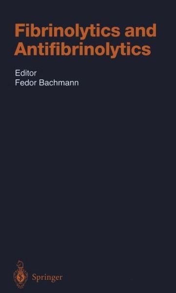 Cover for F Bachmann · Fibrinolytics and Antifibrinolytics - Handbook of Experimental Pharmacology (Paperback Book) [Softcover reprint of the original 1st ed. 2001 edition] (2012)