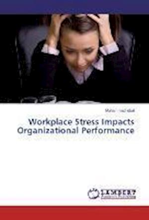 Cover for Iqbal · Workplace Stress Impacts Organiza (Book)