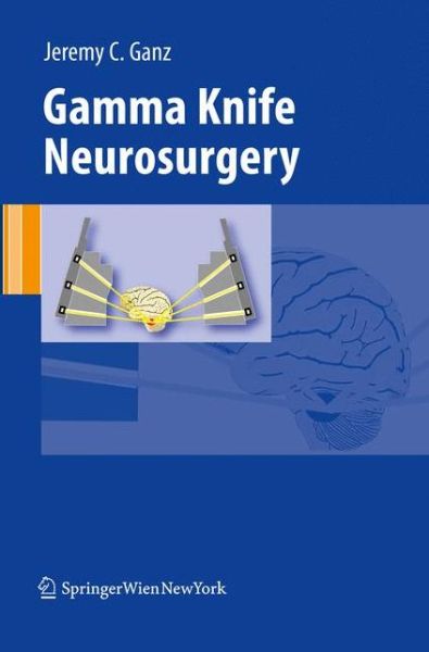 Cover for Jeremy Ganz · Gamma Knife Neurosurgery (Paperback Book) [2011 edition] (2014)