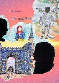 Cover for Volker Schosswald · Lolo und Bibi: fur Erstleser (Paperback Book) (2018)