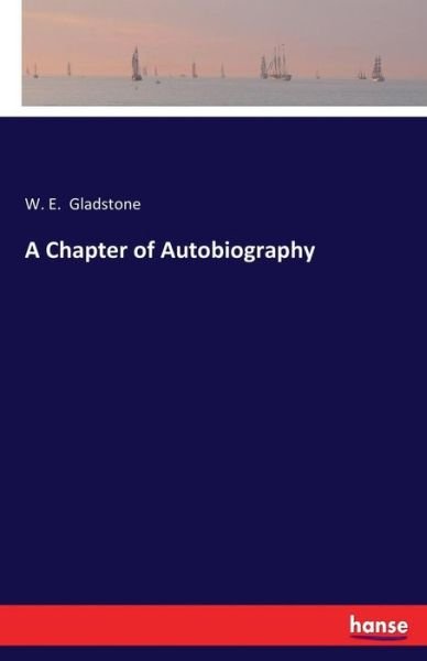 Cover for Gladstone · A Chapter of Autobiography (Bog) (2016)