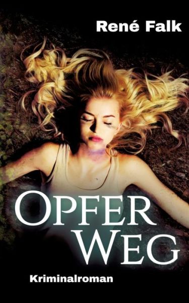Cover for Rene Falk · Opferweg (Paperback Book) (2019)
