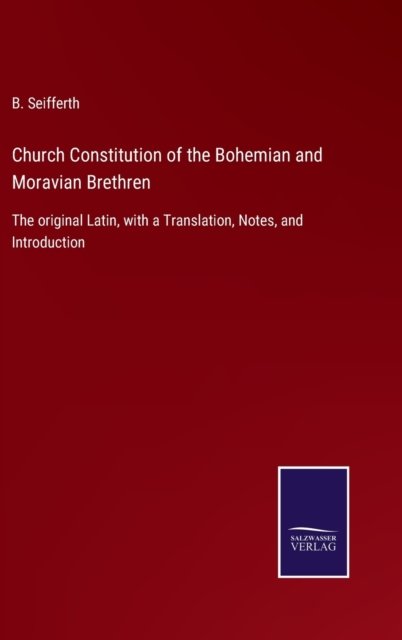 Cover for B Seifferth · Church Constitution of the Bohemian and Moravian Brethren (Hardcover Book) (2022)