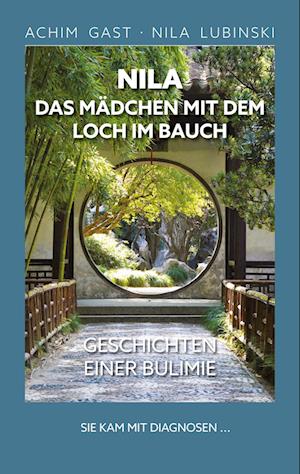 Cover for Achim Gast · Nila das Mädchen mit dem Loch im Bauch (Paperback Book) (2021)
