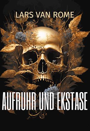 Cover for Lars van Rome · Aufruhr und Ekstase (Book) (2024)