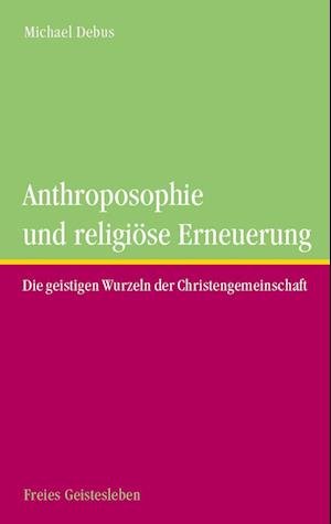 Cover for Michael Debus · Anthroposophie und religöse Erneuerung (Innbunden bok) (2021)