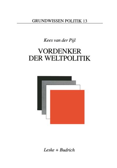 Cover for Kees Van Der Pijl · Vordenker Der Weltpolitik: Einfuhrung in Die Internationale Politik Aus Ideengeschichtlicher Perspektive - Grundwissen Politik (Paperback Book) [1996 edition] (1996)