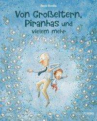 Cover for Bonilla · Von Großeltern, Piranhas und vi (Book)