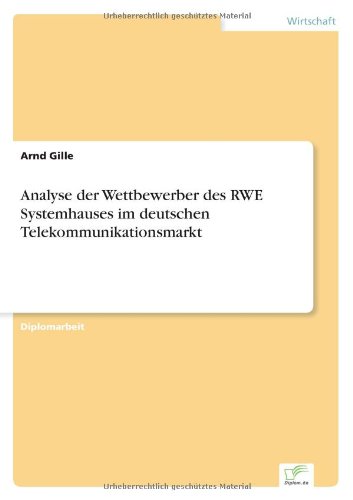 Cover for Arnd Gille · Analyse Der Wettbewerber Des Rwe Systemhauses Im Deutschen Telekommunikationsmarkt (Paperback Book) [German edition] (2001)