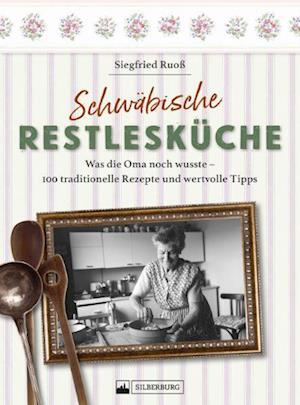 Cover for Siegfried Ruoß · Schwäbische Restlesküche (Book) (2024)