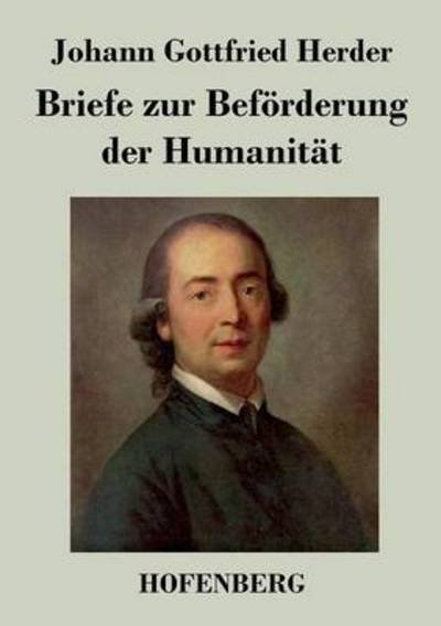 Cover for Johann Gottfried Herder · Briefe Zur Beforderung Der Humanitat (Paperback Book) (2013)