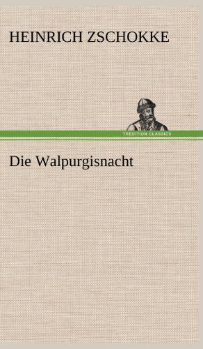 Cover for Heinrich Zschokke · Die Walpurgisnacht (Hardcover Book) [German edition] (2012)